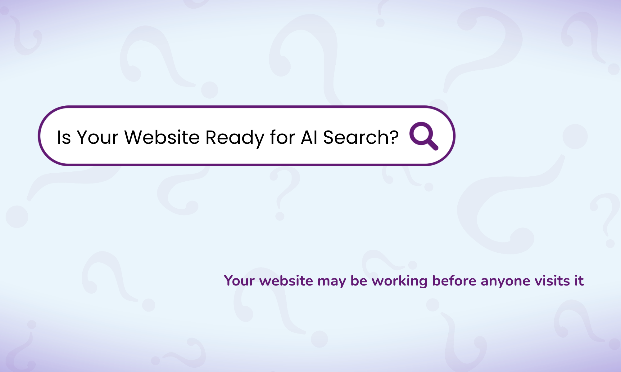 Search bar asking “Is Your Website Ready for AI Search?” with the message “Your website may be working before anyone visits it.
